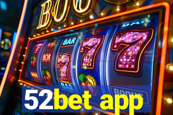 52bet app